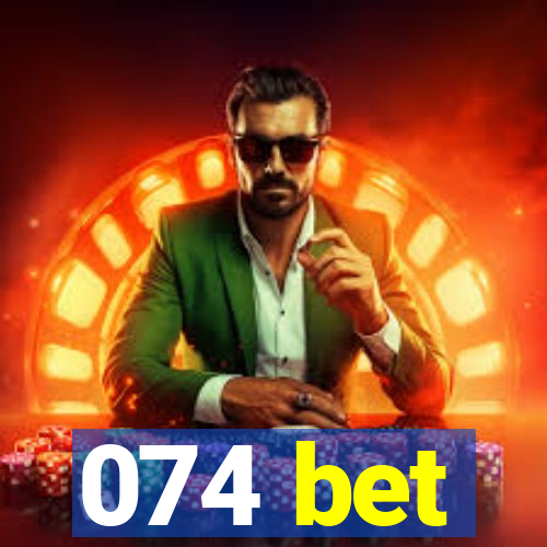 074 bet